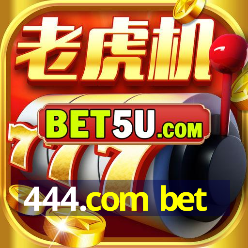 444.com bet