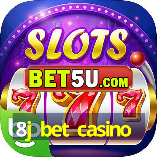 8j bet casino