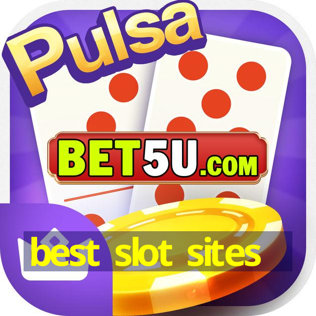 best slot sites