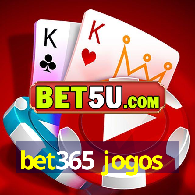 bet365 jogos