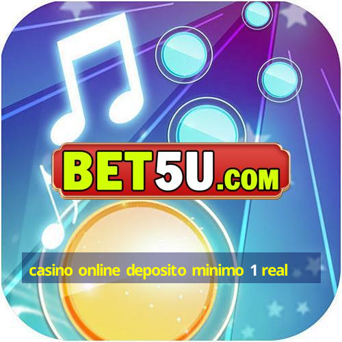 casino online deposito minimo 1 real