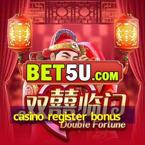 casino register bonus