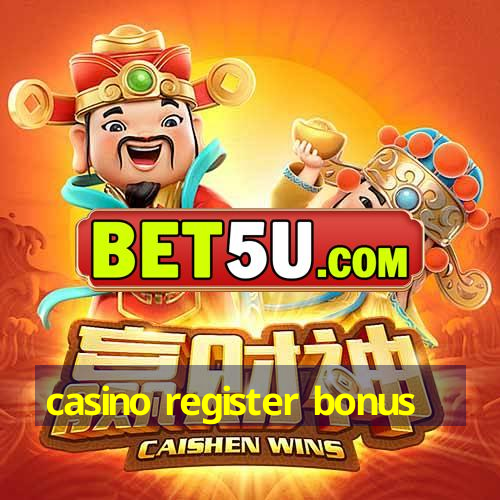 casino register bonus