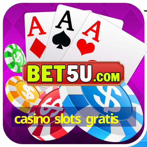 casino slots gratis