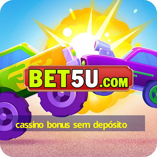 cassino bonus sem depósito