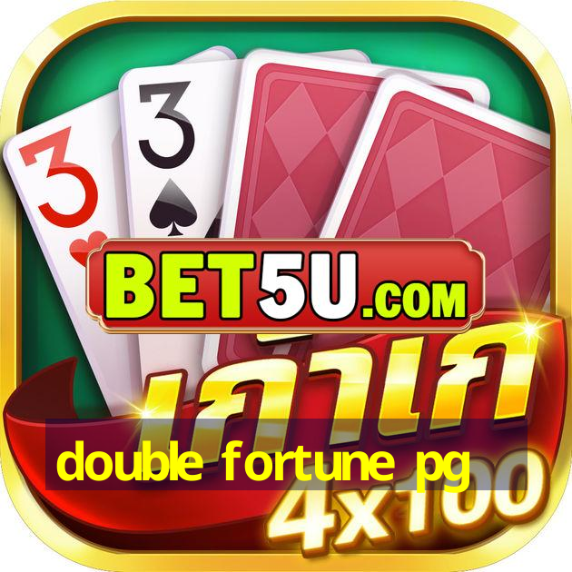 double fortune pg