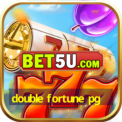 double fortune pg