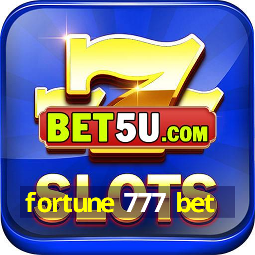 fortune 777 bet