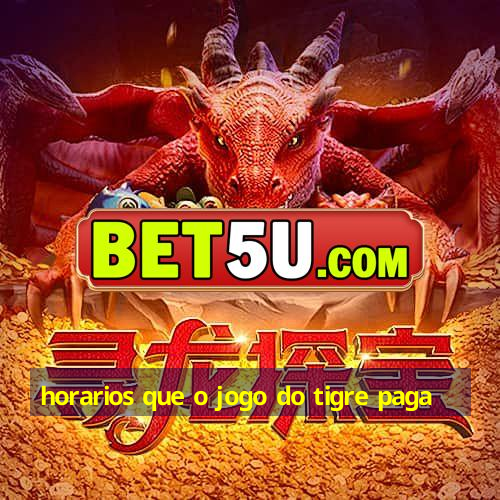 horarios que o jogo do tigre paga