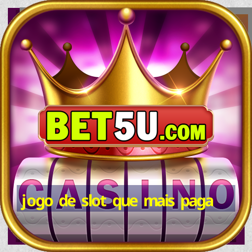 jogo de slot que mais paga