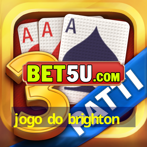 jogo do brighton