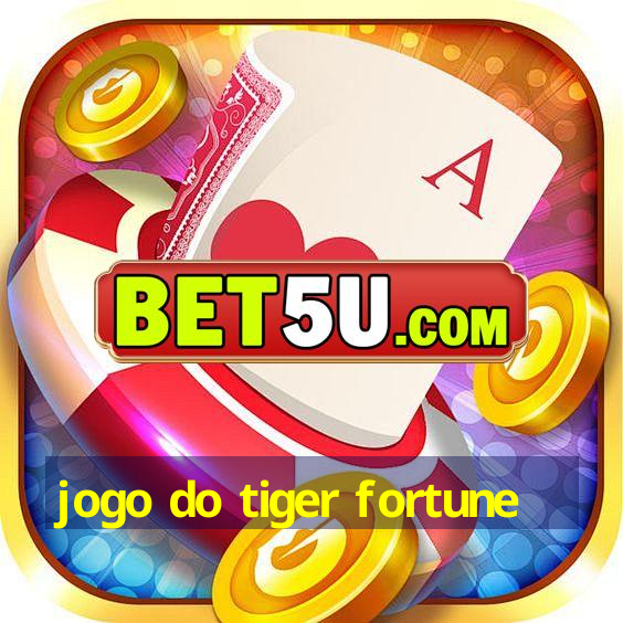 jogo do tiger fortune