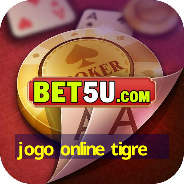 jogo online tigre