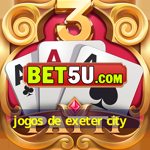 jogos de exeter city