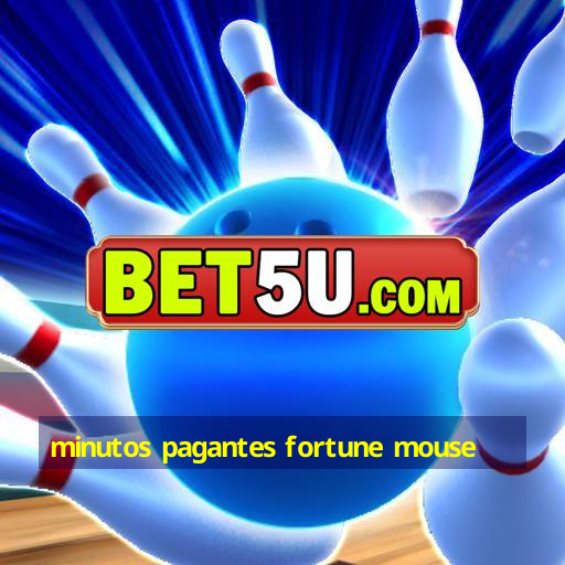 minutos pagantes fortune mouse