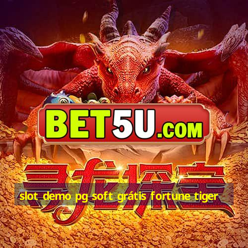 slot demo pg soft grátis fortune tiger