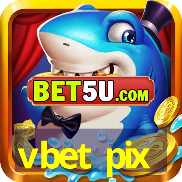 vbet pix