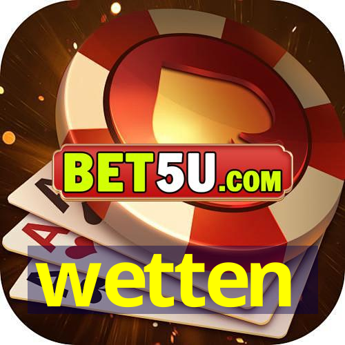 wetten