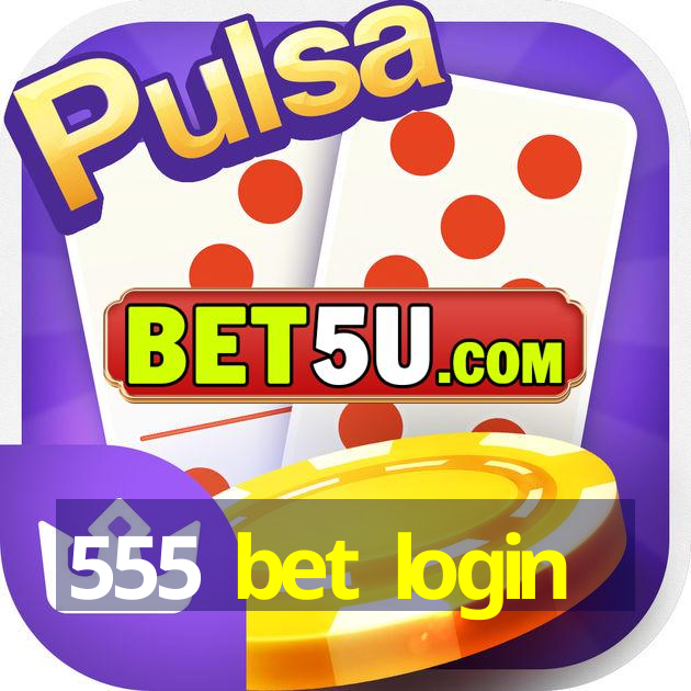 555 bet login