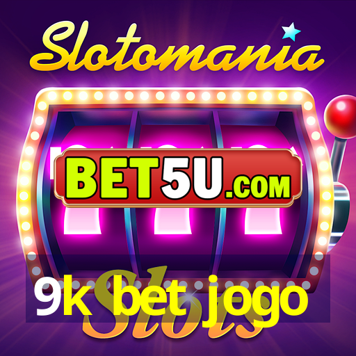 9k bet jogo