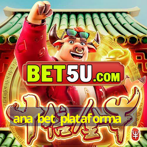 ana bet plataforma