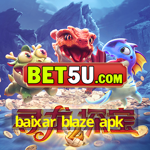 baixar blaze apk