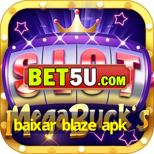 baixar blaze apk