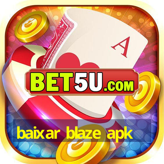 baixar blaze apk