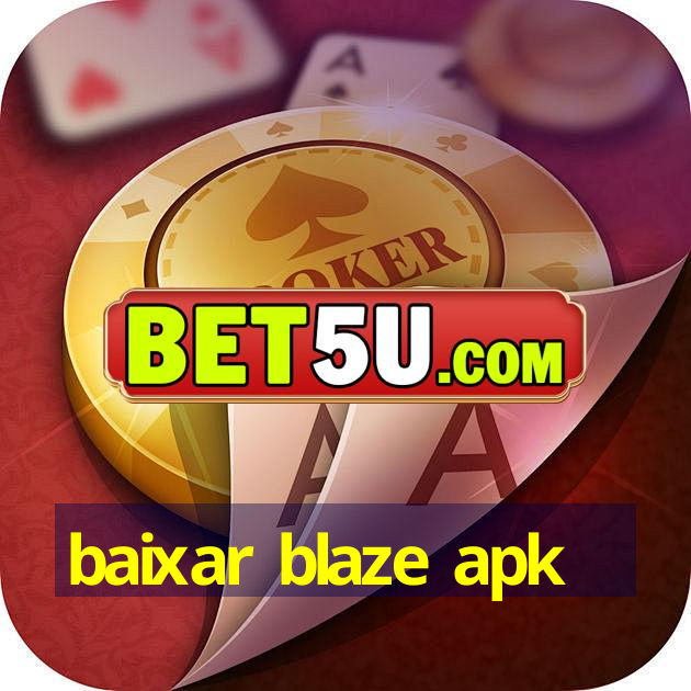 baixar blaze apk