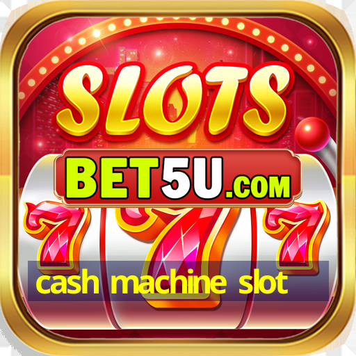 cash machine slot