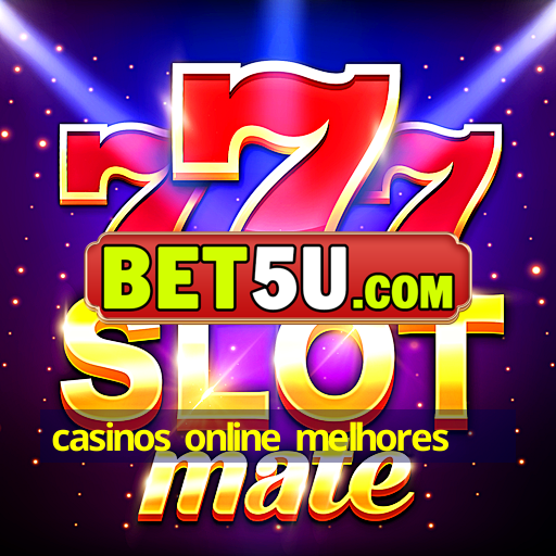 casinos online melhores