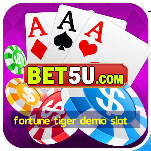 fortune tiger demo slot