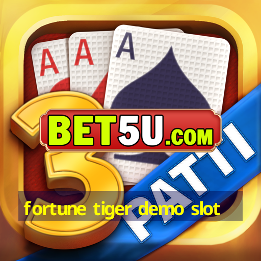 fortune tiger demo slot