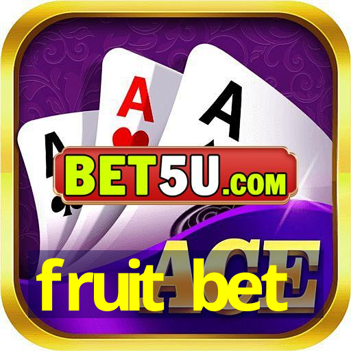 fruit bet