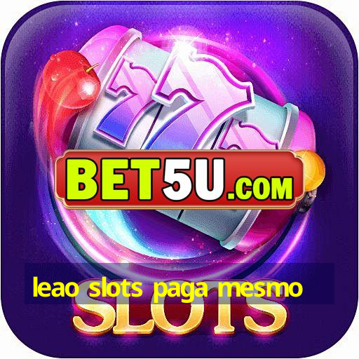 leao slots paga mesmo