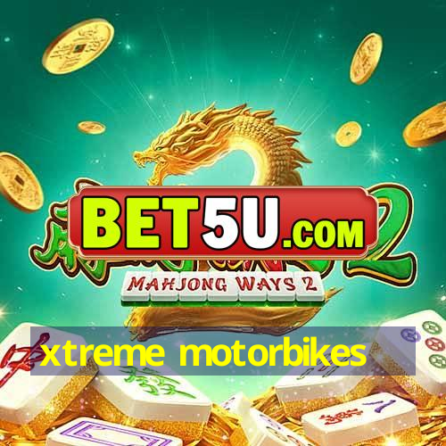 xtreme motorbikes