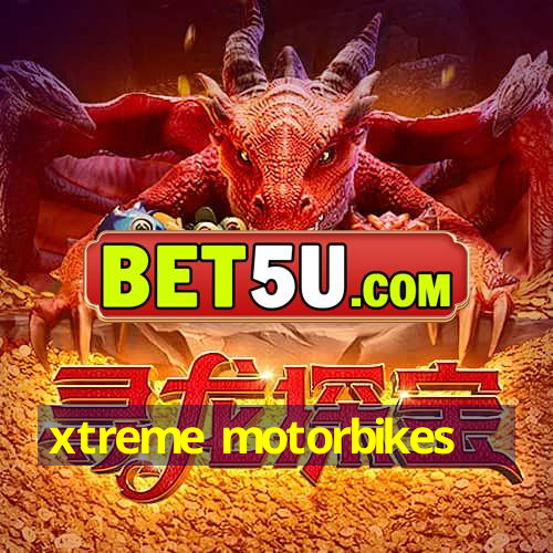 xtreme motorbikes