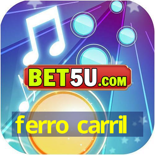 ferro carril