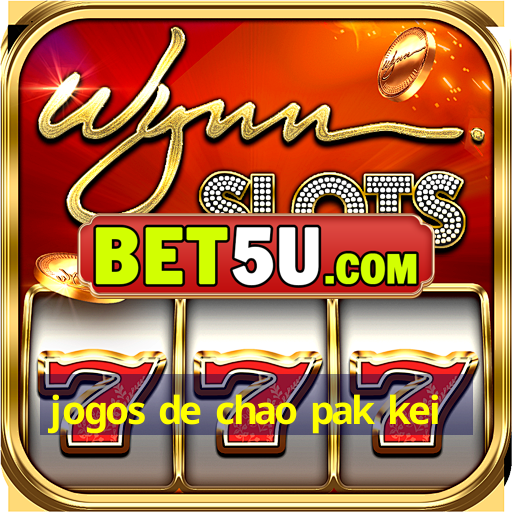 jogos de chao pak kei